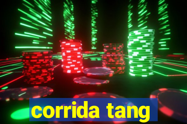 corrida tang