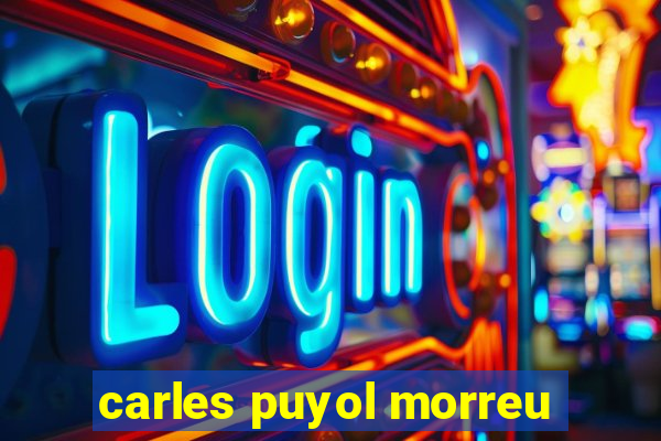 carles puyol morreu