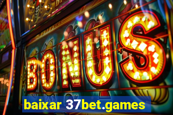 baixar 37bet.games