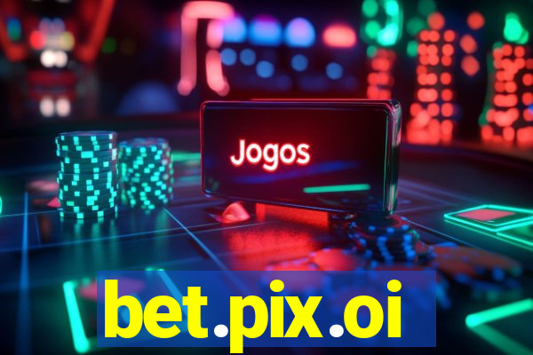 bet.pix.oi