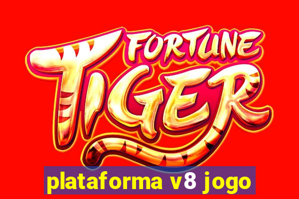 plataforma v8 jogo