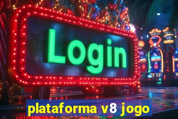 plataforma v8 jogo