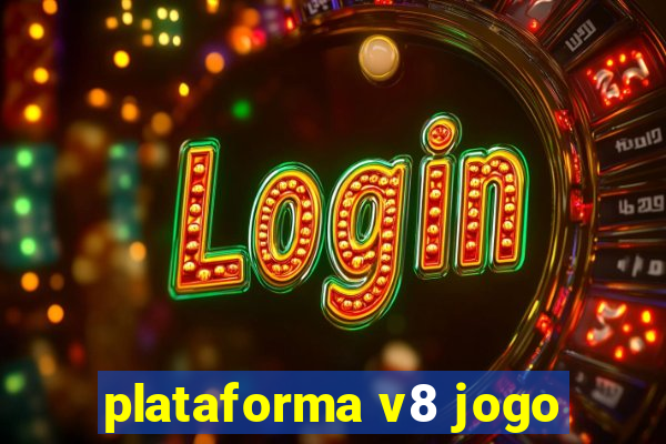 plataforma v8 jogo