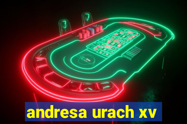 andresa urach xv