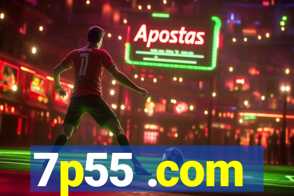 7p55 .com