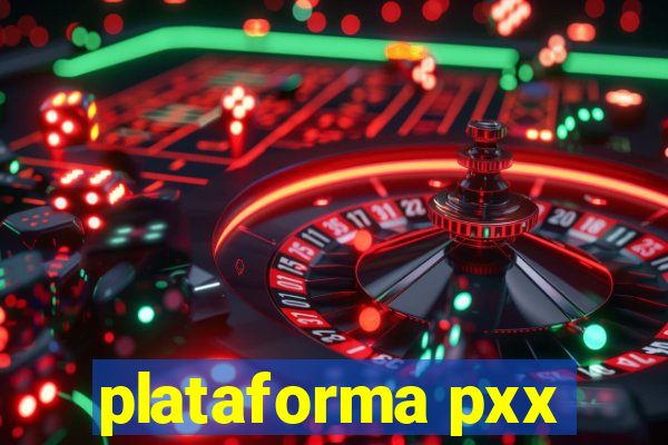 plataforma pxx