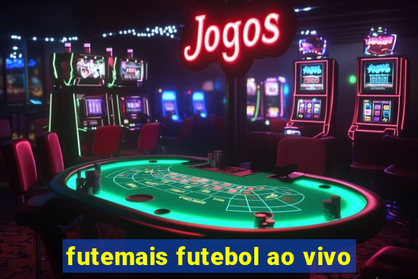 futemais futebol ao vivo