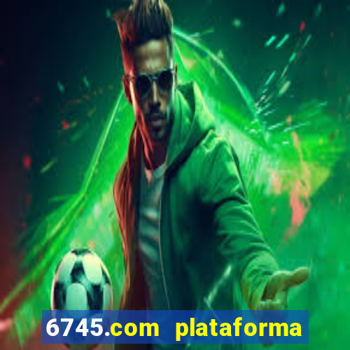 6745.com plataforma de jogos