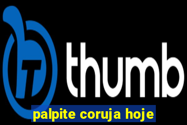 palpite coruja hoje