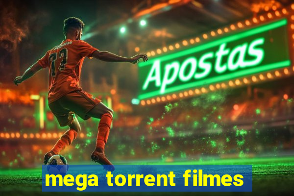mega torrent filmes