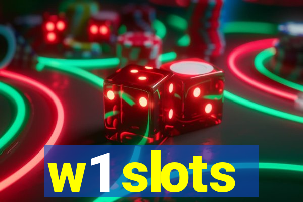w1 slots
