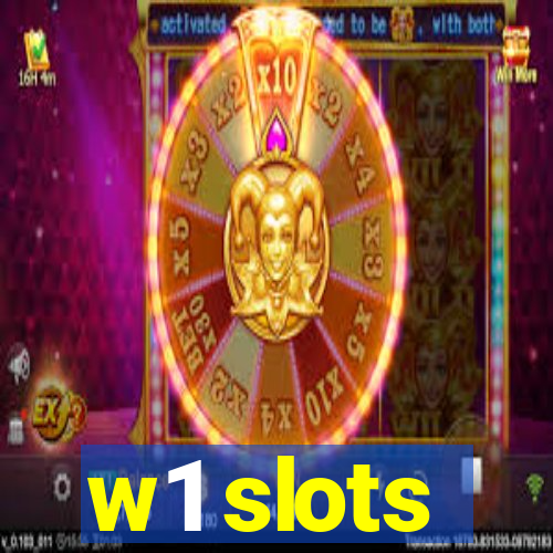 w1 slots