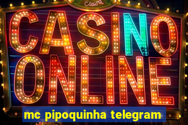 mc pipoquinha telegram