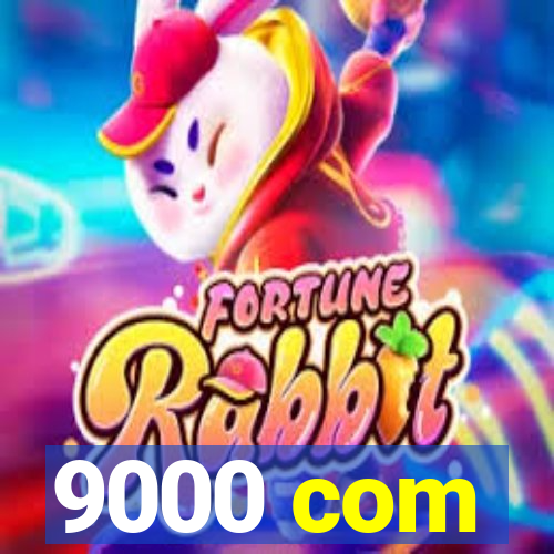 9000 com