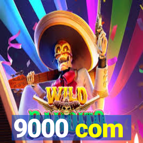9000 com