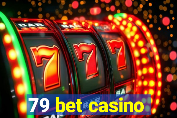 79 bet casino
