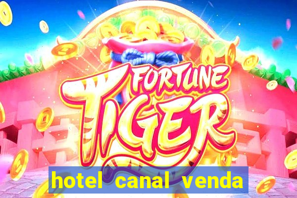 hotel canal venda nova do imigrante