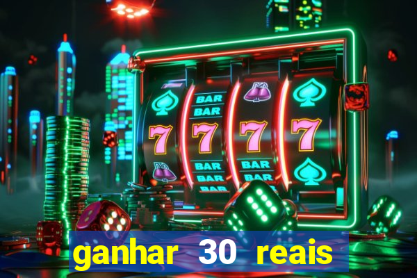 ganhar 30 reais agora no pix