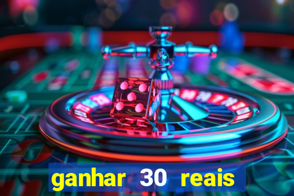 ganhar 30 reais agora no pix