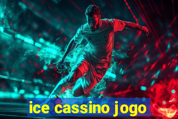 ice cassino jogo