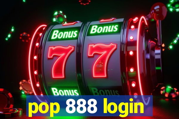pop 888 login