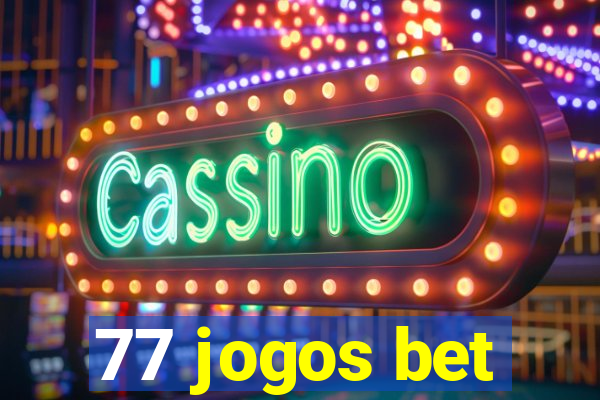 77 jogos bet