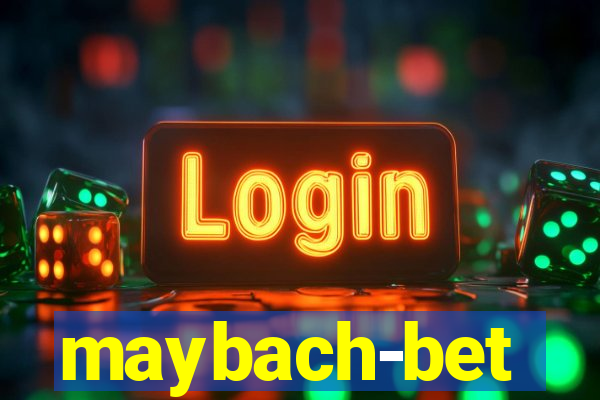 maybach-bet