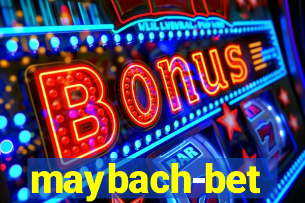 maybach-bet