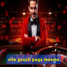 site goocli paga mesmo