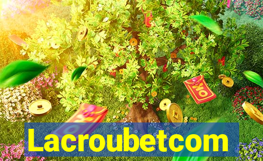 Lacroubetcom