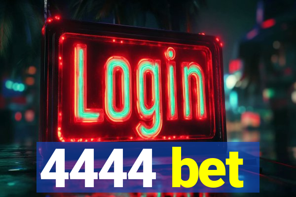 4444 bet
