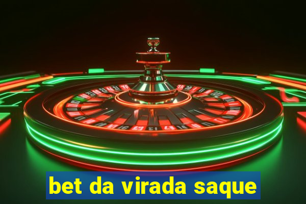 bet da virada saque