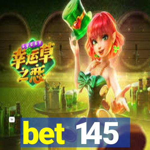 bet 145