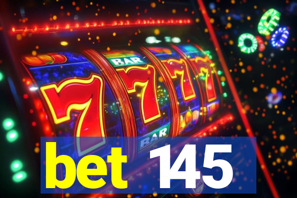 bet 145
