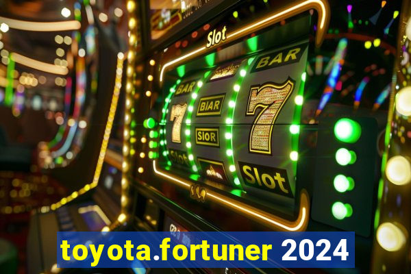 toyota.fortuner 2024