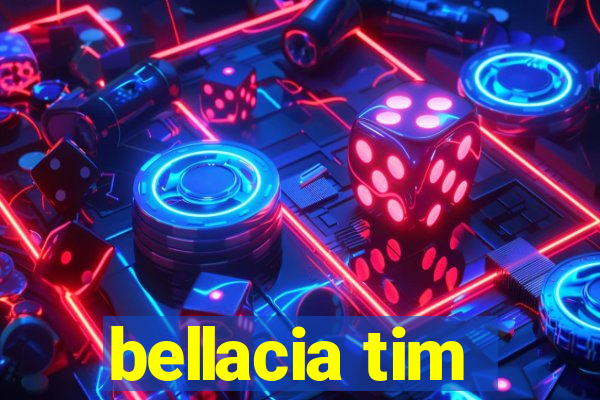 bellacia tim