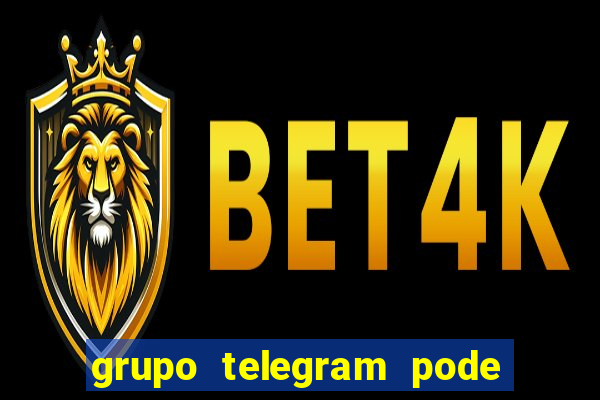 grupo telegram pode tudo 18