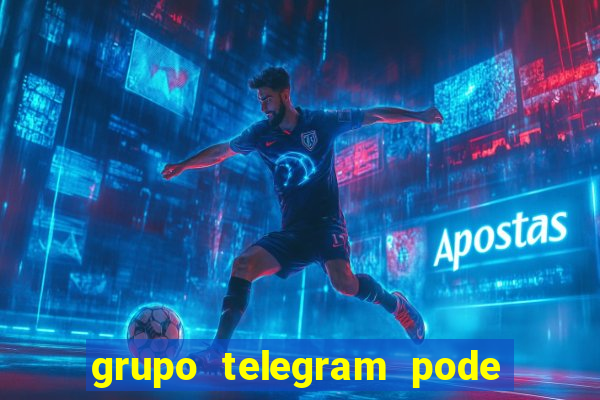 grupo telegram pode tudo 18