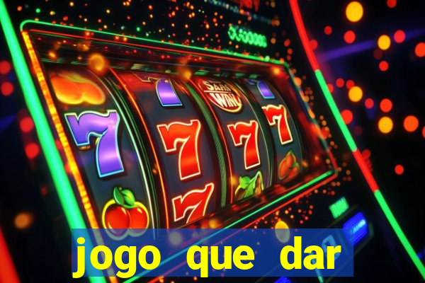 jogo que dar dinheiro no cadastro