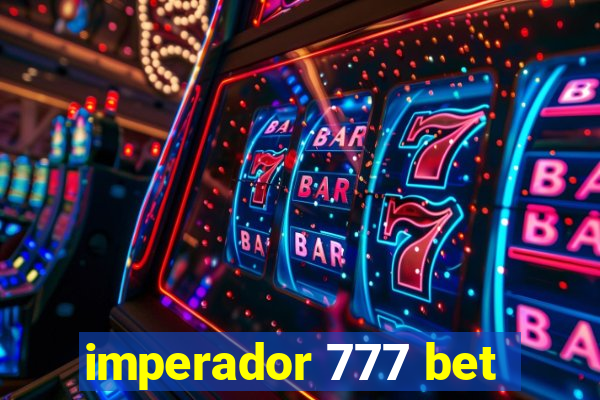 imperador 777 bet