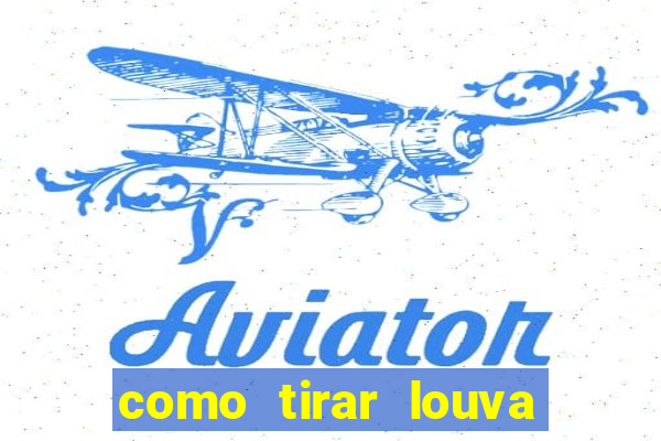 como tirar louva deus de casa