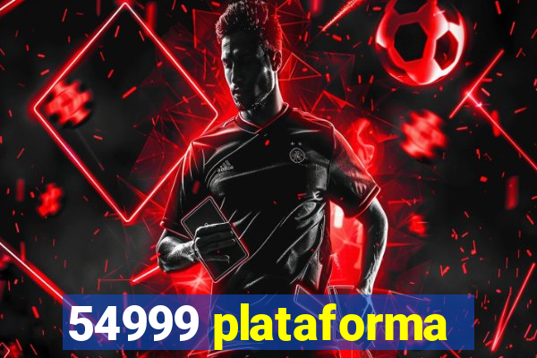 54999 plataforma