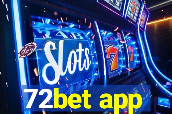 72bet app