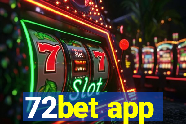 72bet app