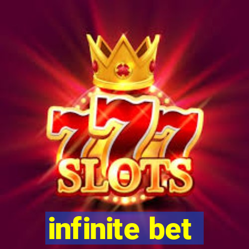 infinite bet