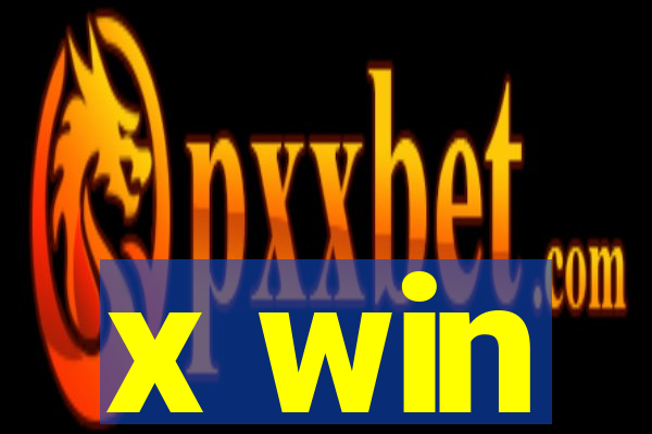 x win