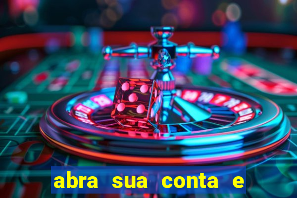 abra sua conta e ganhe 20 reais