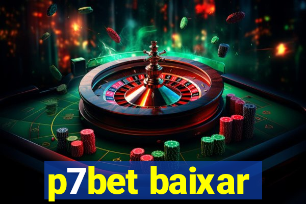 p7bet baixar