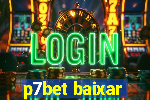 p7bet baixar