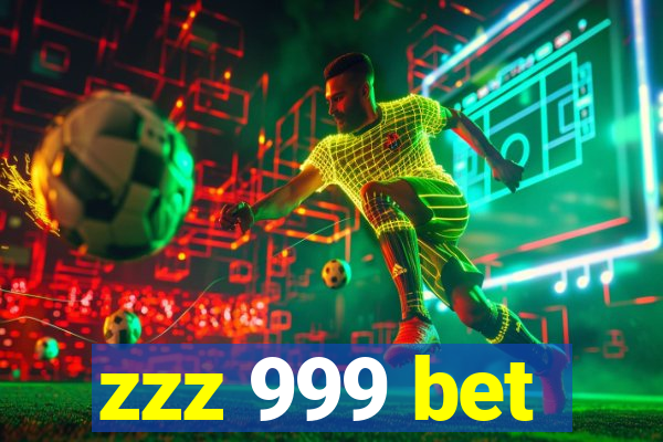 zzz 999 bet